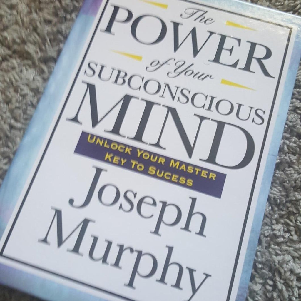 The Power of Your Subconscious Mind – Lifelong Reference Book for Challenging Life Transitions and Clarity