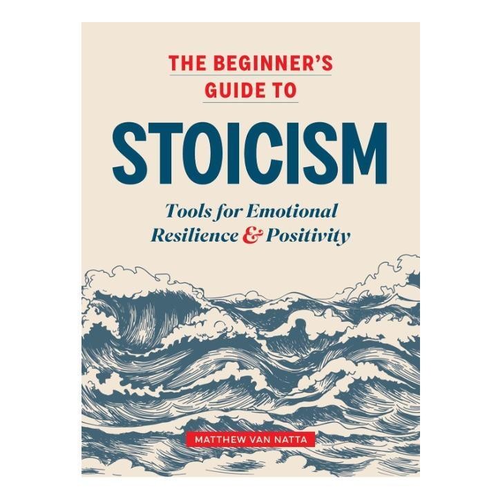 The Beginner's Guide to Stoicism: Tools for Emotional Resilience and Positivity - Nightly Wind-Down Ritual for Stress Relief and Mindfulness