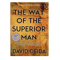 The Way of the Superior Man by David Deida – Thoughtful Birthday Gift for Boyfriend or Husband, Spiritual Self-Help Book on Relationships and Purpose