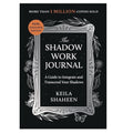 The Shadow Work Journal: A Guide to Integrate and Transcend Your Shadows – Bedside Companion for Nightly Self-Care and Emotional Release