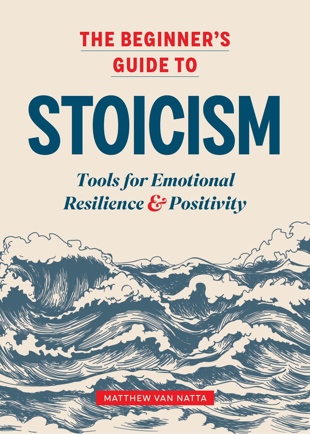The Beginner's Guide to Stoicism: Tools for Emotional Resilience and Positivity - Nightly Wind-Down Ritual for Stress Relief and Mindfulness