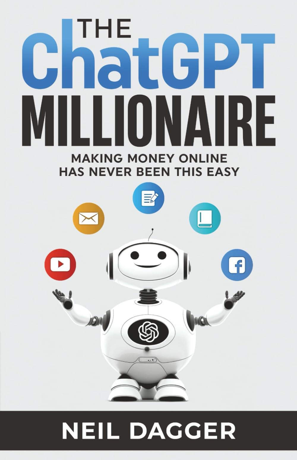 The ChatGPT Millionaire: Making Money Online has never been this EASY – Side Hustle Playbook for Home Office and Coffee Shop Workdays